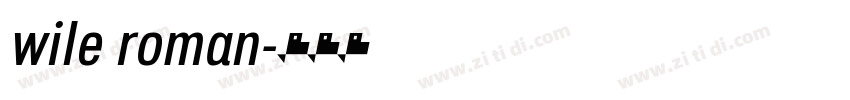 wile roman字体转换